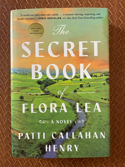 The Secret Book of Flora Lea by Patti Callahan Henry (Hardcover)