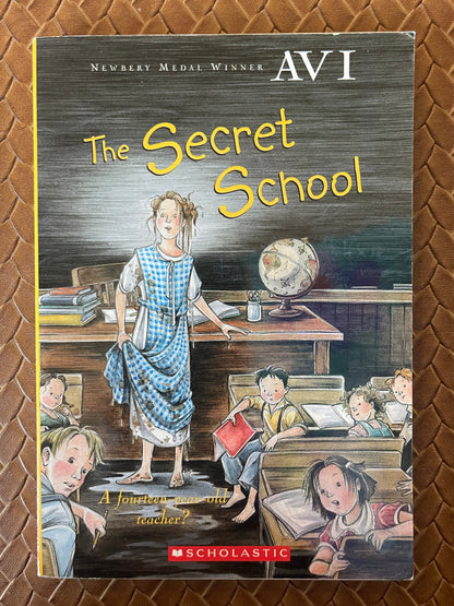 The Secret School #1: The Secret School by Avi (Paperback)