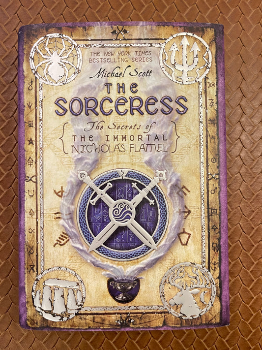 The Secrets of the Immortal Nicholas Flamel #3: The Sorceress by Michael Scott (Hardcover)