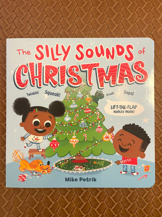 Lift-the-Flap: The Silly Sounds of Christmas by Mike Petrik (Board Book - New)