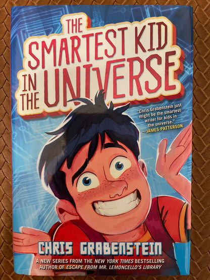 The Smartest Kid in the Universe #1 by Chris Grabenstein (Hardcover)