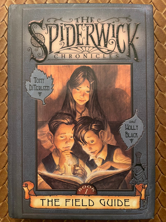 The Spiderwick Chronicles #1: The Field Guide by Tony DiTerlizzi, Holly Black