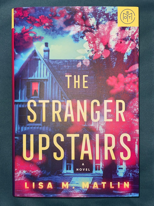 The Stranger Upstairs by Lisa M. Matlin (Hardcover)