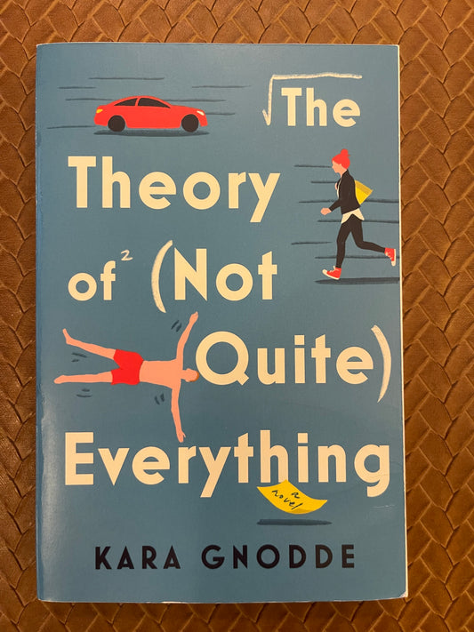 The Theory of (Not Quite) Everything by Kara Gnodde (Paperback)