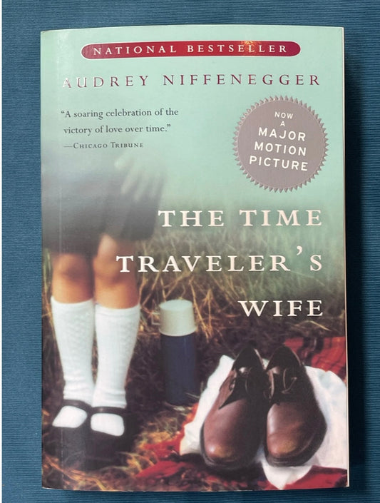 The Time Traveler’s Wife by Audrey Niffenegger (Paperback)