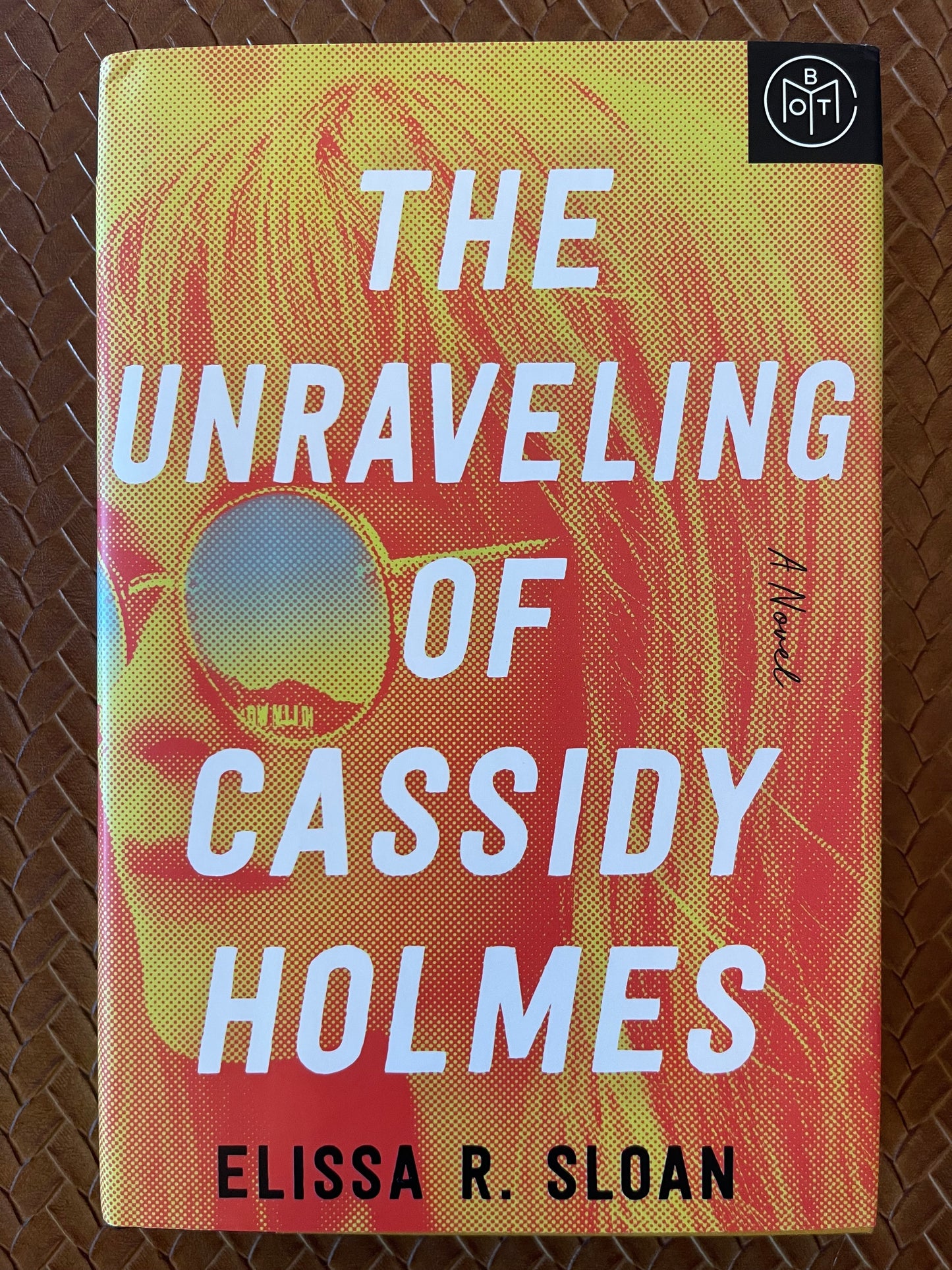 The Unraveling of Cassidy Holmes by Elissa R Sloan (Hardcover)