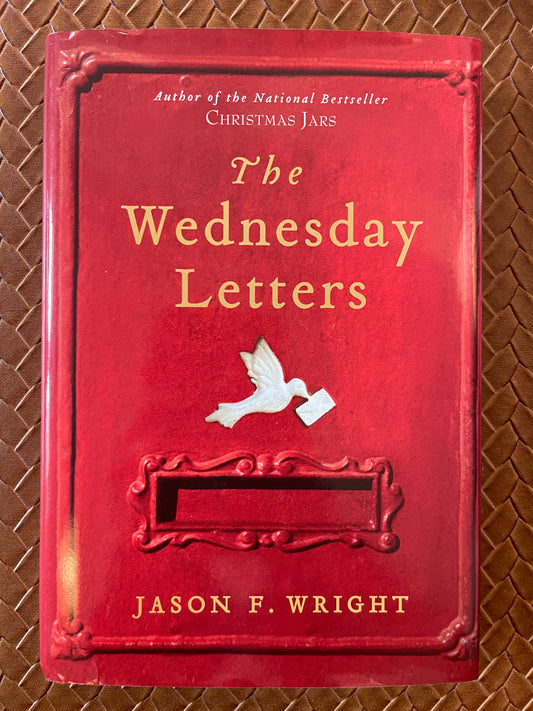 The Wednesday Letters by Jason F. Wright (Hardcover)
