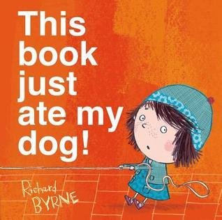 This Book Just Ate My Dog! (Bella and Ben) by Richard Byrne