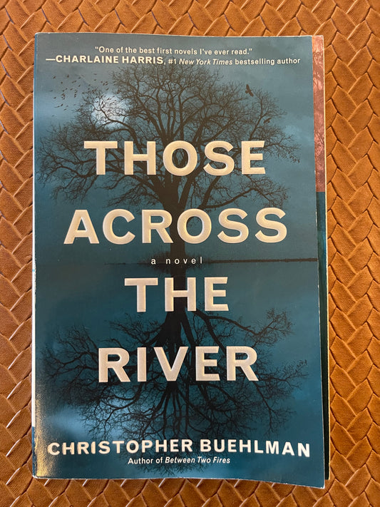 Those Across the River by Christopher Buehlman (Paperback)