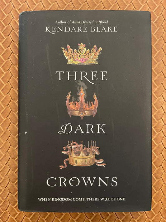 Three Dark Crowns #1: Three Dark Crowns by Kendare Blake (Hardcover)