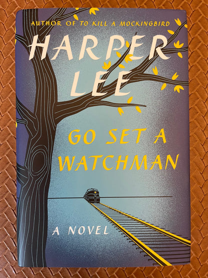 To Kill a Mockingbird #2: Go Set a Watchman: A Novel by Harper Lee (Hardcover)
