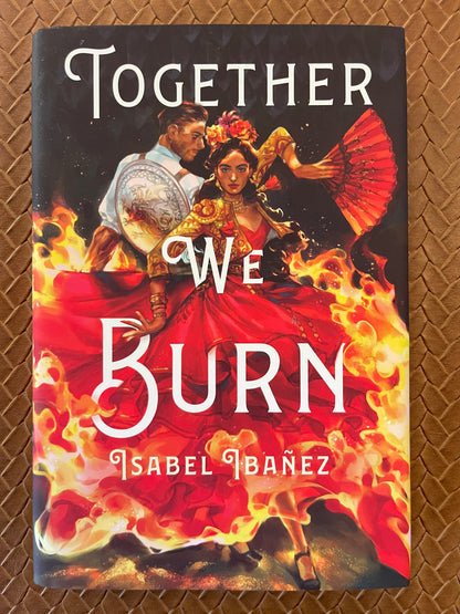 Together We Burn by Isabel Ibañez (Hardcover)