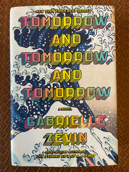Tomorrow, and Tomorrow, and Tomorrow by Gabrielle Zevin (Hardcover)
