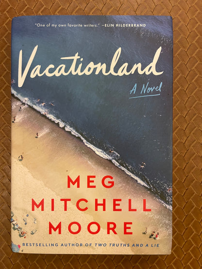 Vacationland by Meg Mitchell Moore (Hardcover)