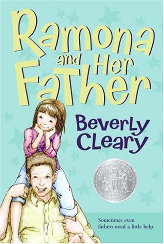 Ramona Quimby #4: Ramona and Her Father by Beverly Cleary, Jacqueline Rogers (Paperback)