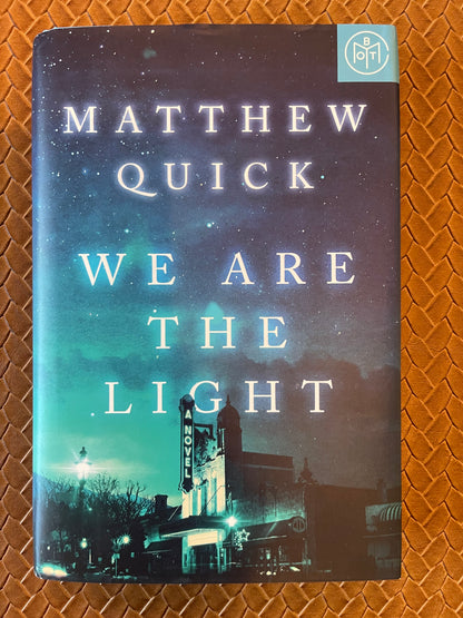 We Are the Light by Matthew Quick (Hardcover)