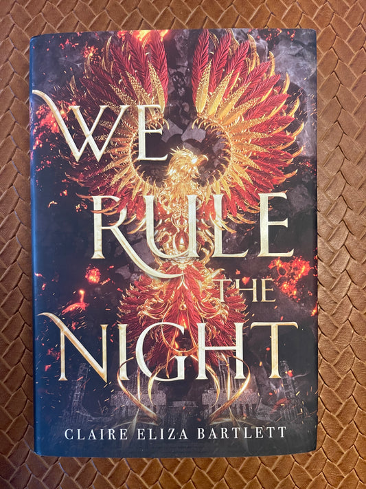 We Rule the Night by Claire Eliza Bartlett (Hardcover)
