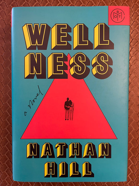 Wellness by Nathan Hill (Hardcover)