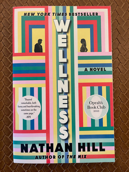 Wellness: A Novel by Nathan Hill (Paperback)