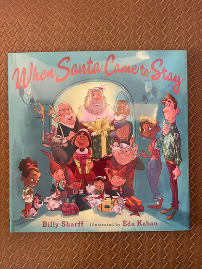 When Santa Came to Stay by Billy Sharff, Eda Kaban (Hardcover - New)