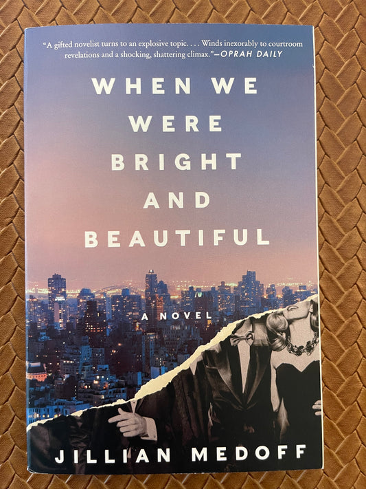 When We Were Bright and Beautiful by Jillian Medoff (Paperback)