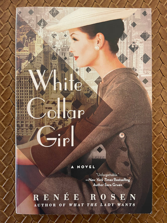 White Collar Girl: A Novel by Renée Rosen (Paperback)