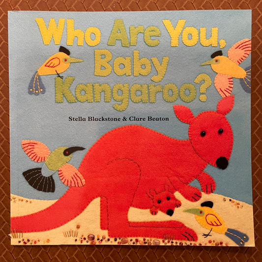 Who Are You, Baby Kangaroo?  by Stella Blackstone, Clare Beaton (Illustrator)