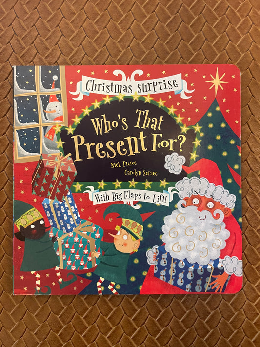 Who's That Present For? by Nick Pierce (Board Book - New)