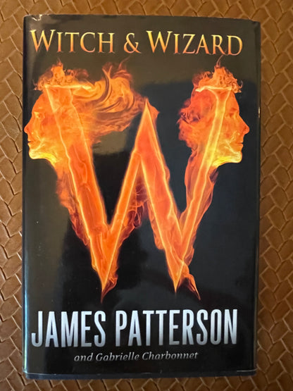 Witch & Wizard #1: Witch & Wizard by James Patterson (Hardcover)