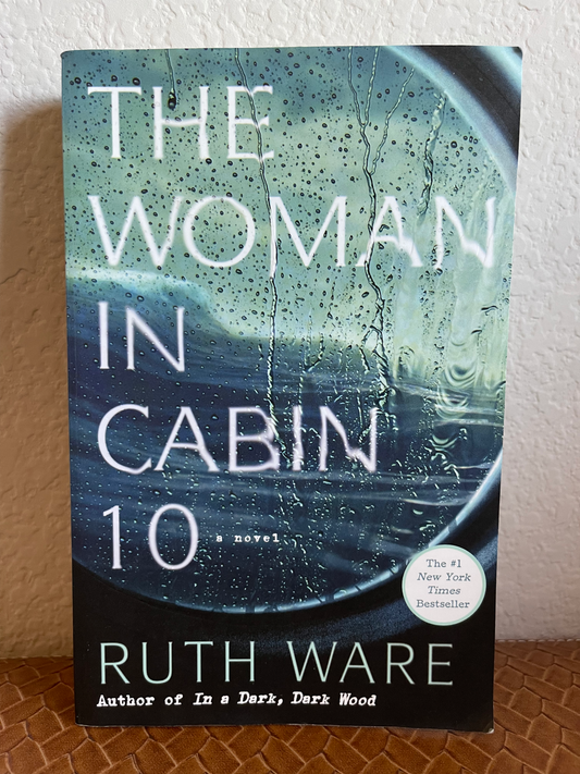 The Woman in Cabin 10 by Ruth Ware