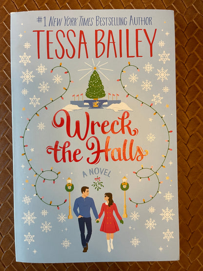 Wreck the Halls by Tessa Bailey (Paperback)